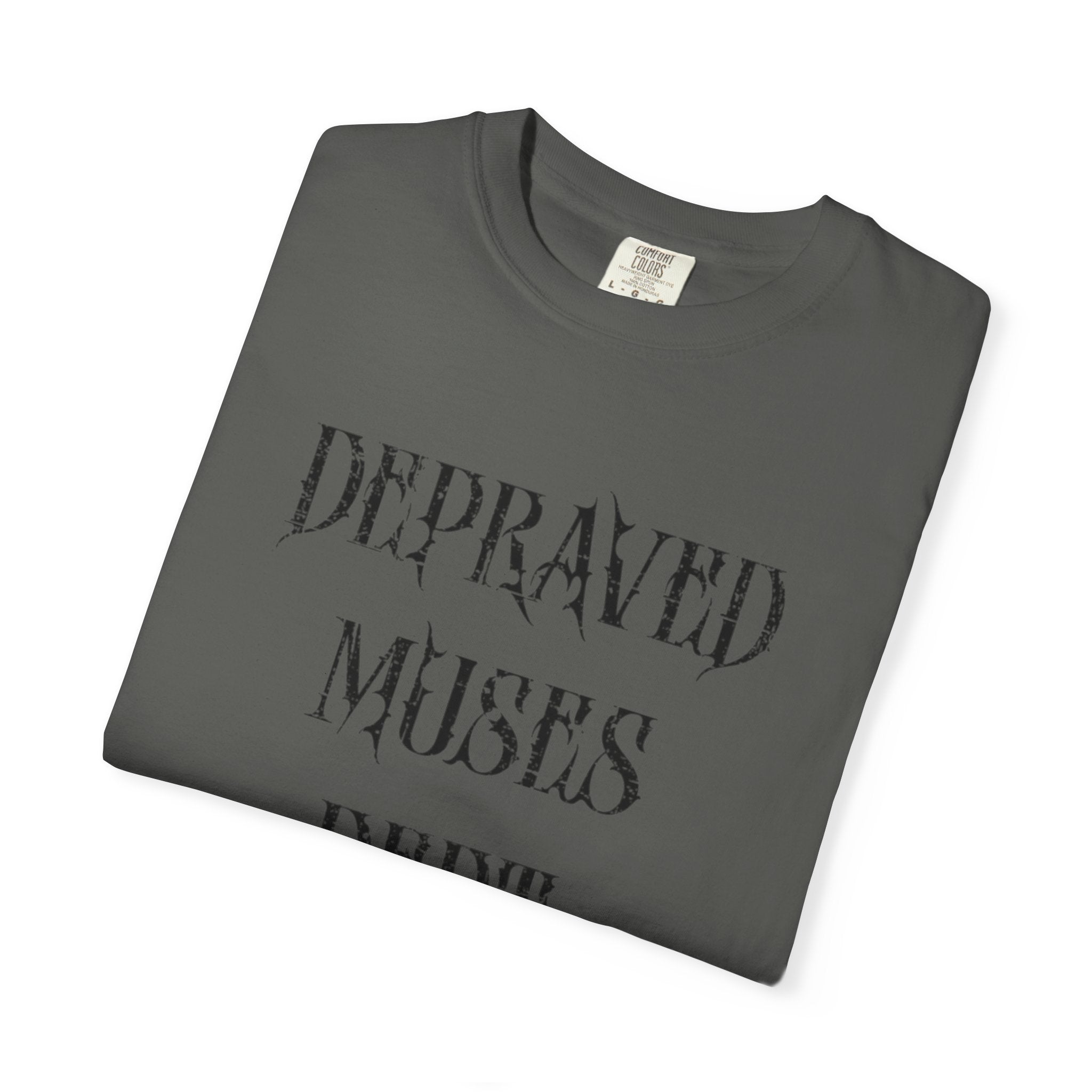 Depraved Muses Dept. Unisex Garment-Dyed T-shirt