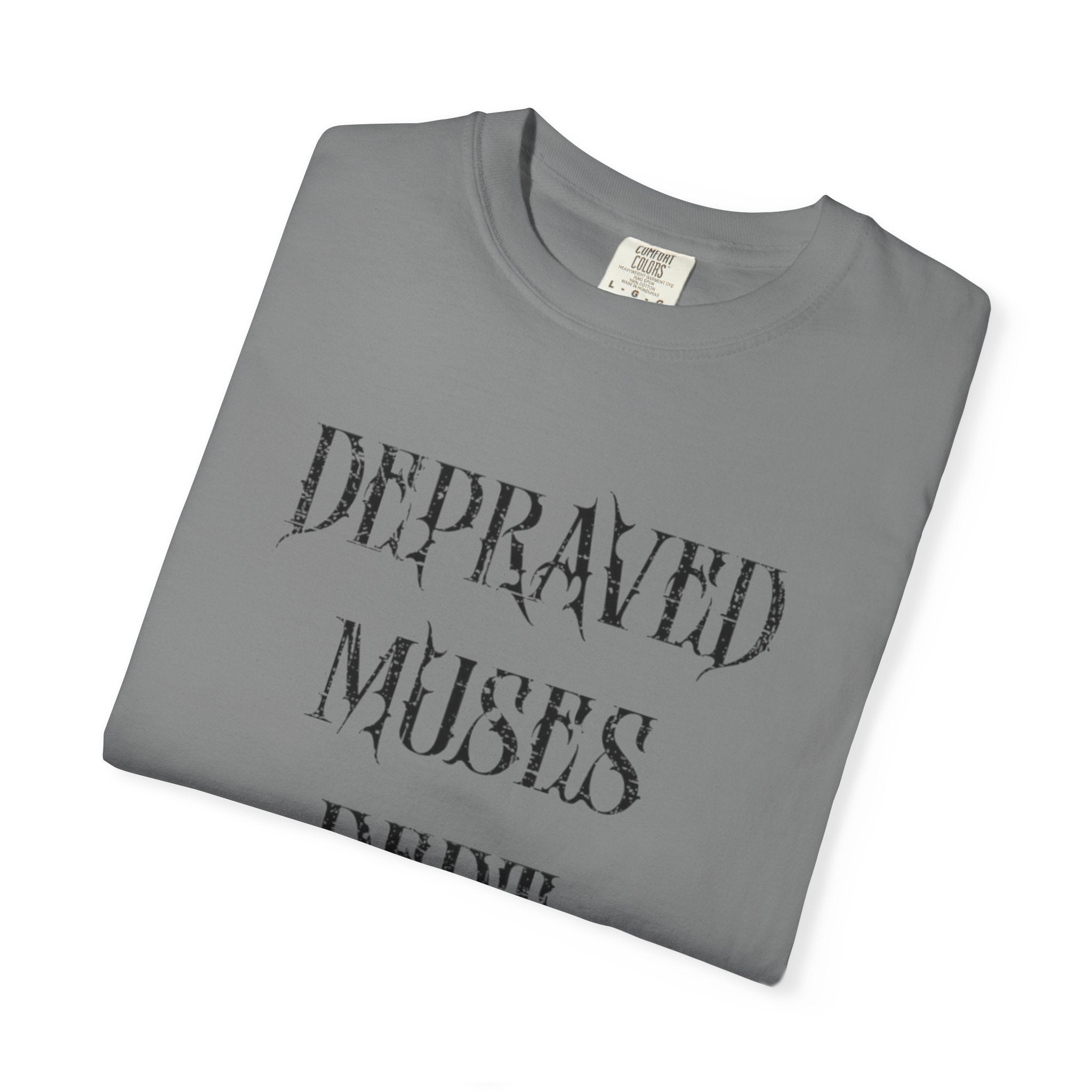 Depraved Muses Dept. Unisex Garment-Dyed T-shirt