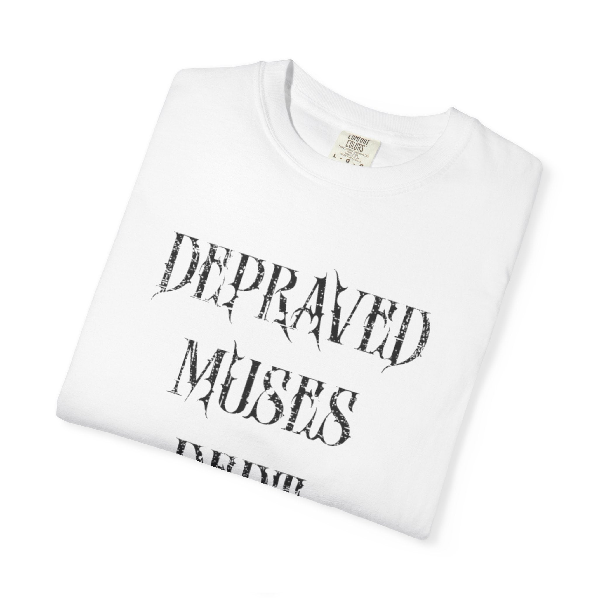 Depraved Muses Dept. Unisex Garment-Dyed T-shirt