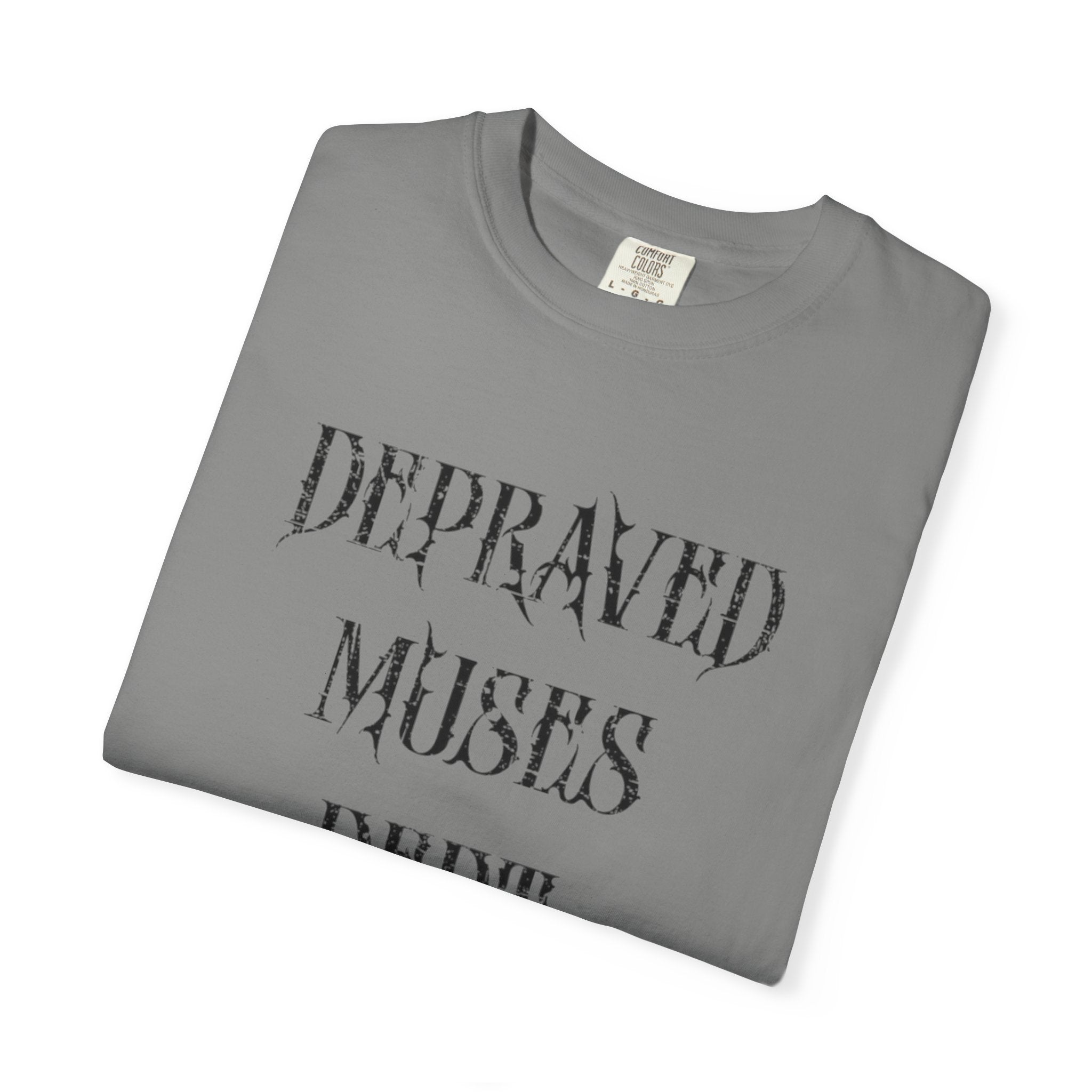 Depraved Muses Dept. Unisex Garment-Dyed T-shirt